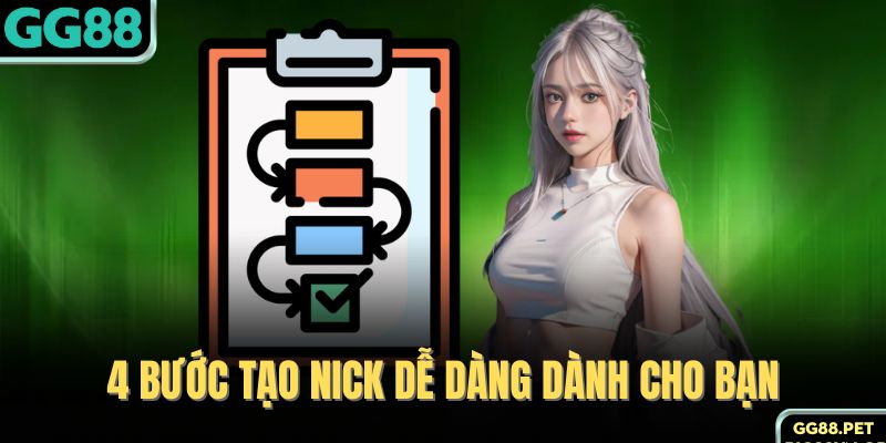 4 bước tạo nick dễ dàng dành cho bạn 