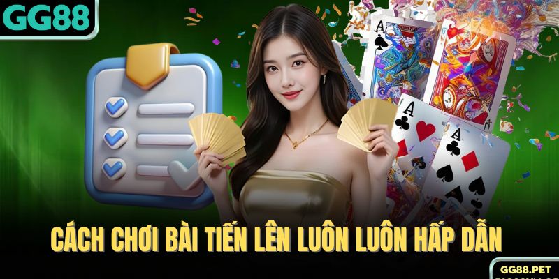 Cách chơi bài tiến lên nhanh thắng đến từ cao thủ 