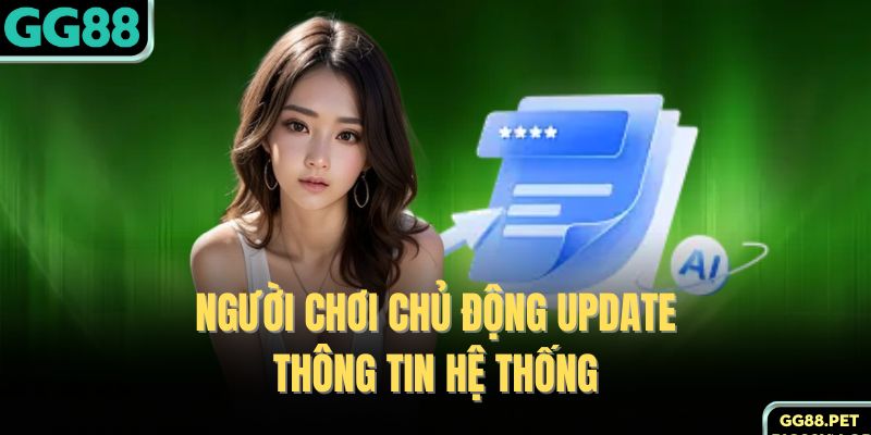 Người chơi chủ động update thông tin hệ thống 